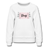 Dog Momma Floral Women’s Premium Sweatshirt - white